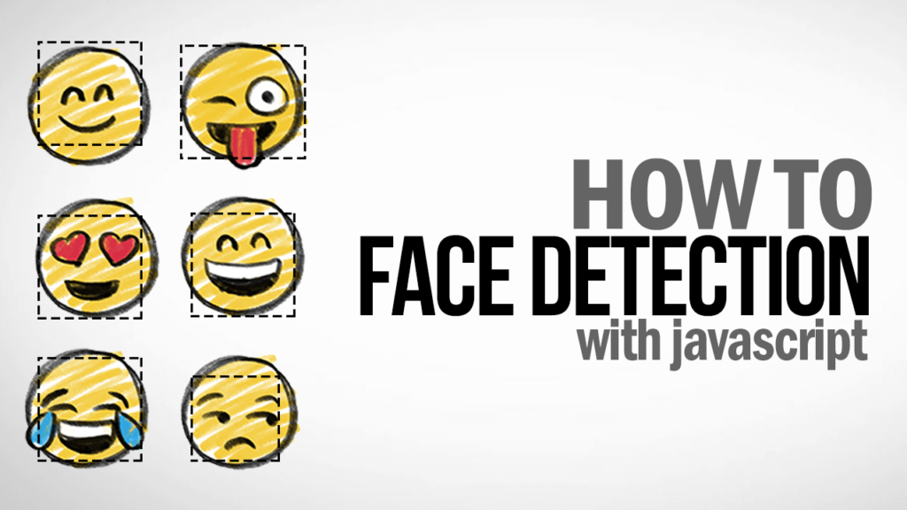 DetecciÃ³n de rostros con Javascript